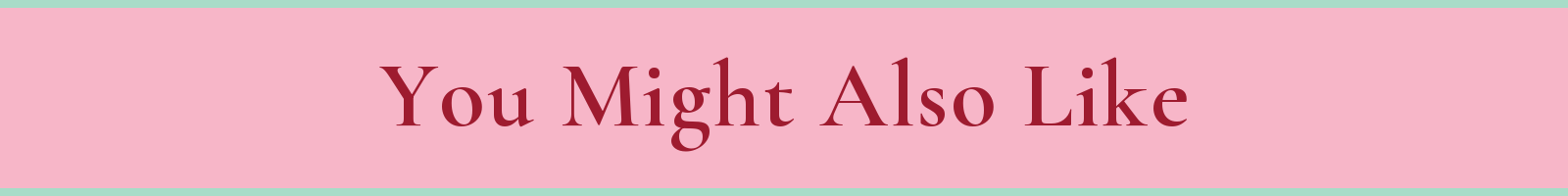 You Might Also Like