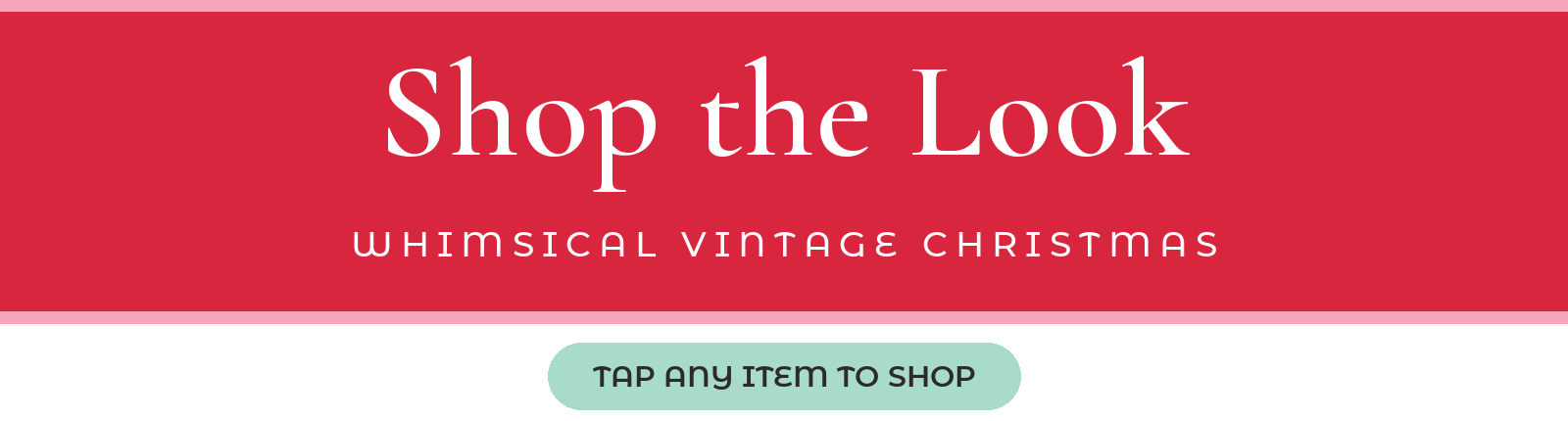 Shop the Look: Whimsical Vintage Christmas